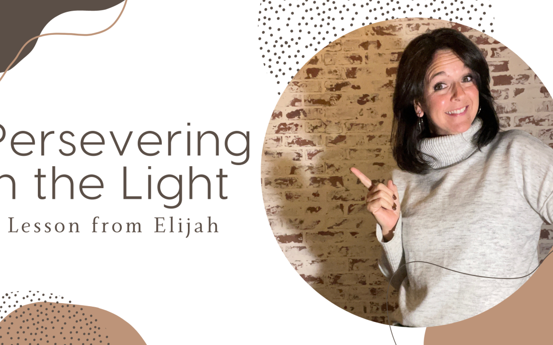 Persevering in the Light