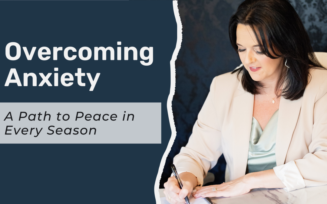 Overcoming Anxiety: A Path to Peace in Every Season