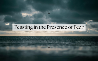 Feasting in the Presence of Fear