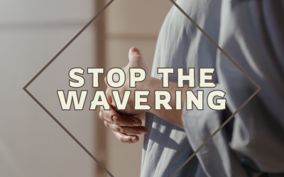 Stop the Wavering