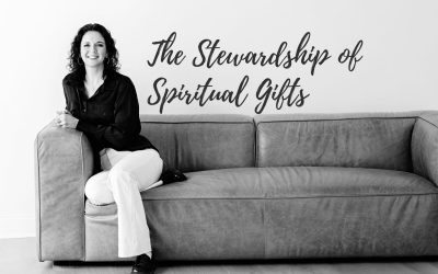 The Stewardship of Spiritual Gifts