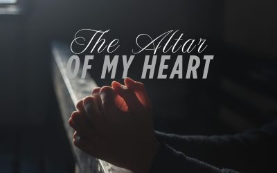 The Altar of My Heart