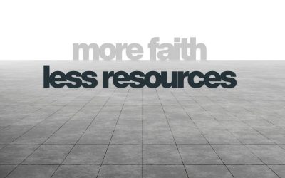 More Faith, Less Resource