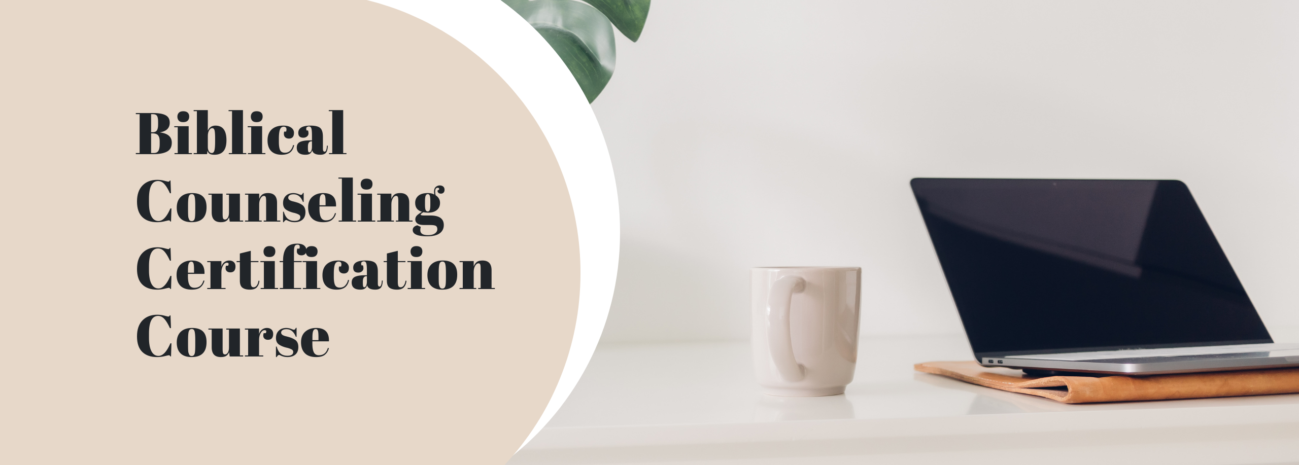 Biblical Counseling Certification Course